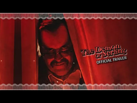 ‘The Demon of Serling’ - OFFICIAL TRAILER