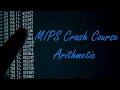 MIPS Crash Course Arithmetic