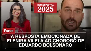 A resposta emocionada de Elenira Vilela ao chororô de Eduardo Bolsonaro