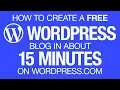 Create a FREE Wordpress Blog in 15 Minutes on Wordpress com Tutorial for Beginners