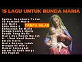 Download Lagu Selamat Pagi 15 Lagu untuk Bunda Maria membuat Hati Tenang