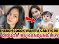 Lagu HEBOH‼️IBU LILY SOSOK WANITA CANTIK INI BEGINI FAKTANYA