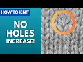 How to Knit a Truly Invisible Increase Beginner Friendly