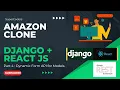 Building Your Amazon Ecommerce Clone Part 4 - Create Dynamic Form API from Django Models