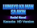 Download Lagu LUMAYO KA MAN SA AKIN - Rodel Naval (Karaoke 🎤 HD Version)