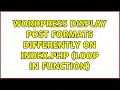 Wordpress Display post formats differently on index php loop in function 2 Solutions