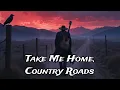 Download Lagu Take Me Home, Country Roads - Dark Country Outlaws Music