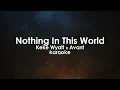 Nothing In This World | Keke Wyatt Feat Avant karaoke