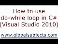 How to use do-while loop in C Visual Studio 2010