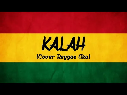 Download MP3 KALAH - Aftershine ft Restianade (Cover Reggae Ska)