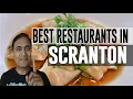 Best Restaurants and Places to Eat in Scranton Pennsylvania PA