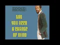 Eddie Kendricks ~ Girl You Need A Change Of Mind 1972 Soul Purrfection Version