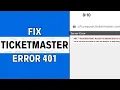 How to Fix Ticketmaster App Error Code 401