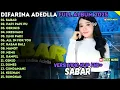 Download Lagu SABAR - GERIGIS - NRESNANI - OM ADELLA DIFARINA FULL ALBUM TERBARU 2025