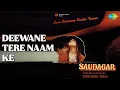 Download Lagu Deewane Tere Naam Ke | Saudagar | Sukhwinder Singh Songs | Manisha Koirala | Vivek Mushran
