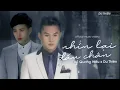 Download Lagu Nhìn Lại Dấu Chân - Hồ Quang Hiếu x Du Thiên | Official Music Video