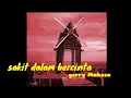 Download Lagu Lirik lagu Gerry Mahesa Sakit dalam bercinta