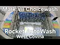 Mark VII Choicewash - Rocket Autowash West Covina