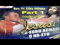 Download Lagu Jesus: A na-egbu achara, Ọ na-eto (Part 1) - Father Mbaka