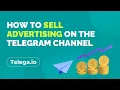 Supercharge Your Earnings How to Sell Advertising on the Telegram channel