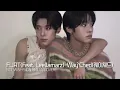 [#SION#RIKU AI COVER] FLIRT (Feat. Leellamarz)-Way Ched(웨이체드)