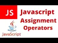 JavaScript Assignment Operators in