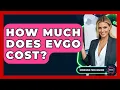 How Much Does EVgo Cost - Emerging Tech Insider