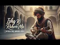 Lagu Ishq Ki Rahon Ma | New Sufi Lo‑Fi Song | Hard‑Hitting Music | Official Music