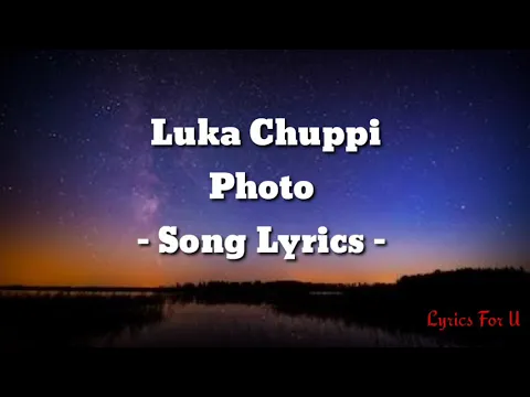 Download MP3 PHOTO song lyrics luka chuppi
