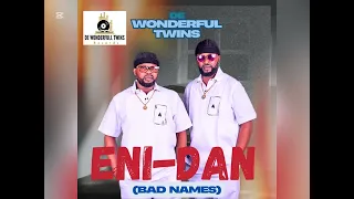 de wonderful twins tilted eni dan benin music official audio