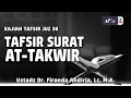 Download Lagu Tafsir Juz Amma : Surat At-Takwir - Ustadz Dr. Firanda Andirja, M.A.