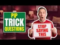 PIP Assessment Trick Questions - What They re Actially Looking For