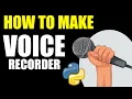 How to build a Voice Recorder in Python Machine Learning Tutorial