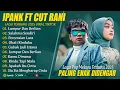 Download Lagu LUMPUR DAN BERLIAN - IPANK FEAT CUT RANI FULL ALBUM TERBAIK (LIRIK) LAGU POP MELAYU TERBARU 2025