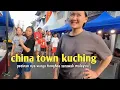 Download Lagu Blusukan di pecinan Kuching Sarawak Malaysia