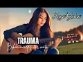 Download Lagu KISAH CINTA YANG MENYAKITKAN BIKIN MEWEK  🎵 TRAUMA ( LIRIK )