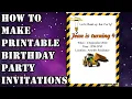 How To Make Printable Birt ay Party Invitations