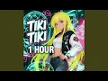 Lagu [1 HOUR] TIKI TIKI (Slowed)