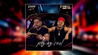 Chiké & Syemca - Pity My Soul [Official Audio]
