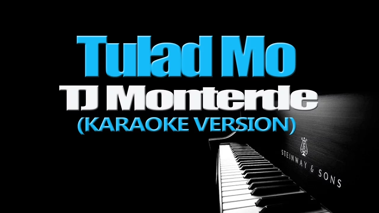 TULAD MO - TJ Monterde (KARAOKE VERSION)