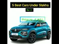 Download Lagu Top 5  Best Cars under 5 Lakhs | 5 लाख के अन्दर ki best cars in 2022 | best cars in 2022 | #shorts |