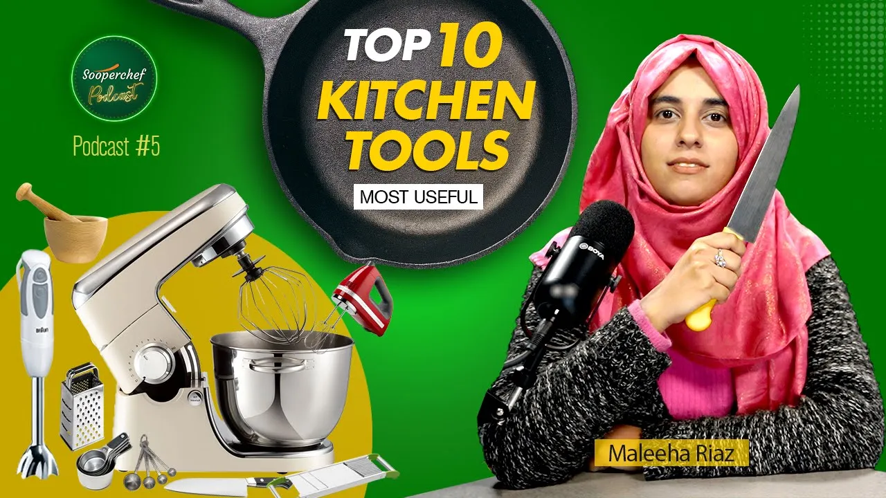 Top 10 Must-Have Kitchen Utensils / Tools / Gadgets - SooperChef Podcast