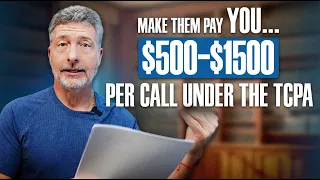 Make Them Pay YOU 500 1500 Per Call Under the TCPA