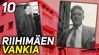 10 RIIHIMÄEN VANKILAN TUNNETUINTA VANKIA