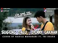 Download Lagu SUGENG DALU - DENNY CAKNAN (LIRIK) COVER BY NABILA MAHARANI FT TRI SUAKA
