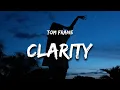 Download Lagu Tom Frane - Clarity (Lyrics)