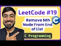 LeetCode 19 - Remove Nth Node From End of List C Solution Linked Lists in C