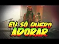EU SÓ QUERO ADORAR Gerson Rufino – Música Oficial 2025 | Louvor Poderoso Reggae Roots