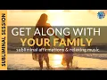 Lagu SUBLIMINAL FAMILY HARMONY | Get Along Better With Family Members