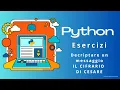 Decriptare una STRINGA criptata con il CIFRARIO DI CESARE - Esercizio Python 04